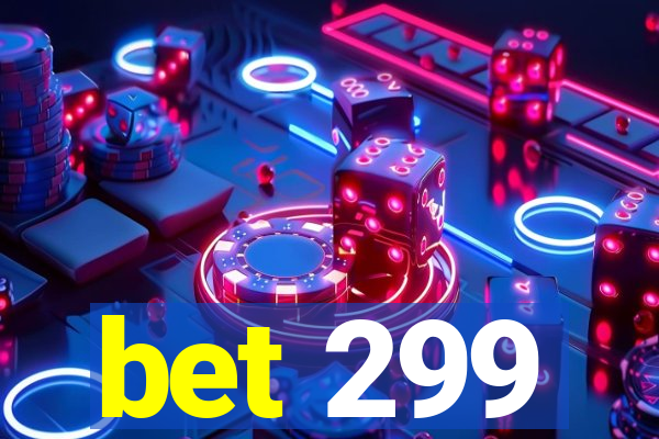 bet 299